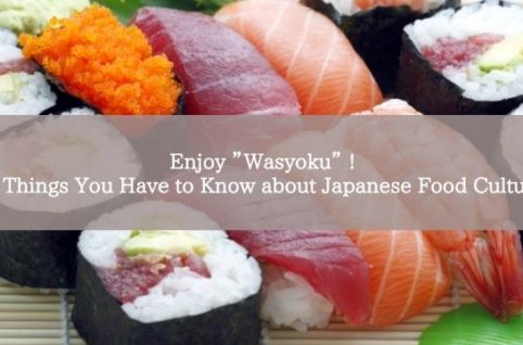 3 Things You Have to Know about Japanese Food Culture