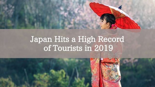 Japan Hits a High Record of Tourists in 2019
