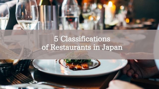 5 Classifications of Restaurants in Japan