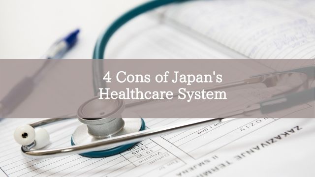 4 Cons of Japan's Healthcare System