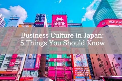 Business Culture in Japan: 5 Things You Should Know
