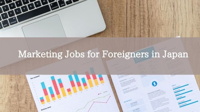 Marketing Jobs for Foreigners in Japan