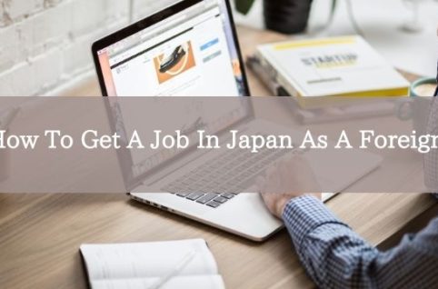 How To Get A Job In Japan As A Foreigner