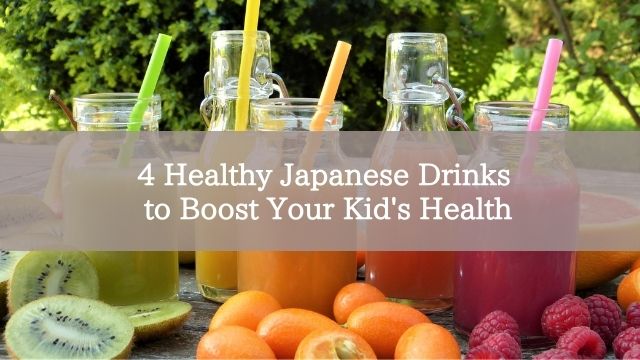 4 Healthy Japanese Drinks to Boost Your Kid's Health