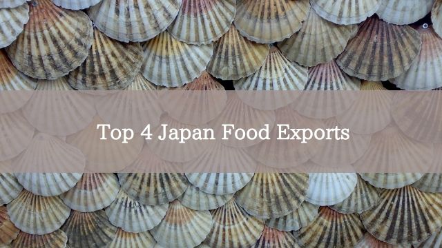 Top 4 Japan Food Exports