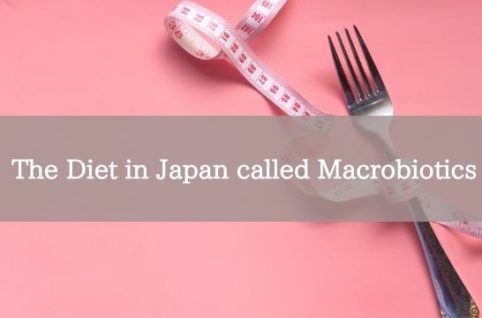 The Diet in Japan called Macrobiotics