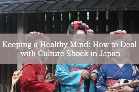 Keeping a Healthy Mind: How to Deal with Culture Shock in Japan