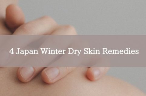 4 Japan Winter Dry Skin Remedies