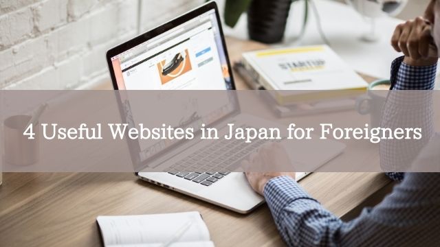 4 Useful Websites in Japan for Foreigners