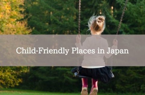 Child-Friendly Places in Japan